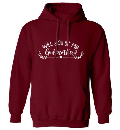 Will you be my godmother? adults unisex maroon hoodie 2XL