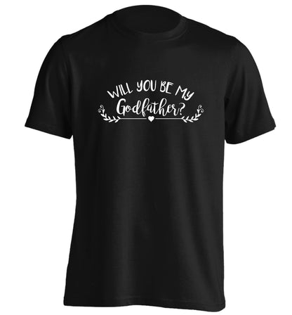 Will you be my godfather? adults unisex black Tshirt 2XL