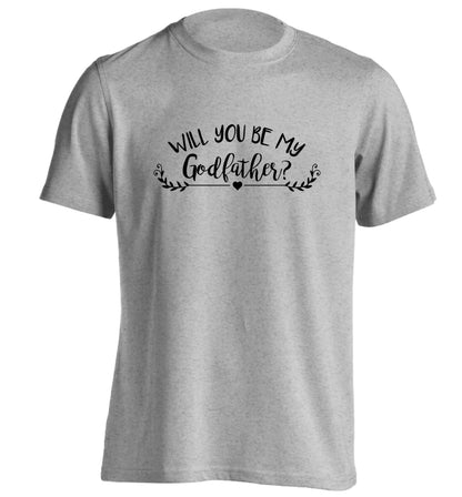 Will you be my godfather? adults unisex grey Tshirt 2XL