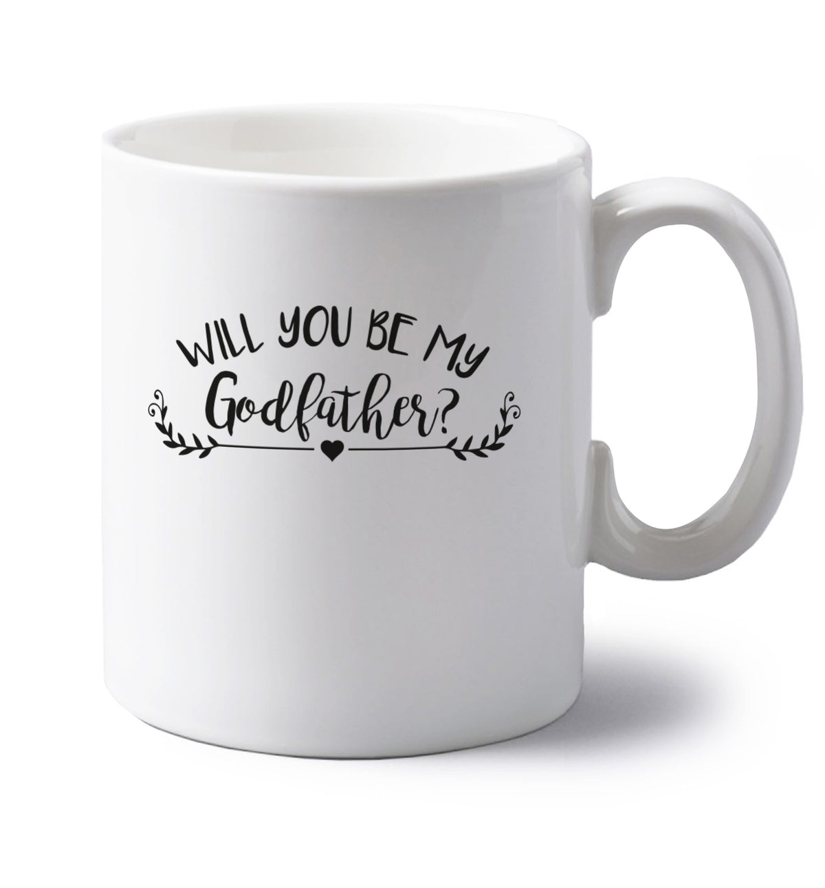 Will you be my godfather? left handed white ceramic mug 