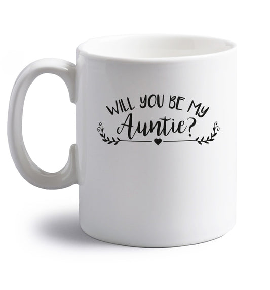 Will you be my auntie? right handed white ceramic mug 