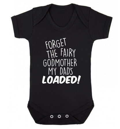 Forget the fairy godmother my dad's loaded Baby Vest black 18-24 months