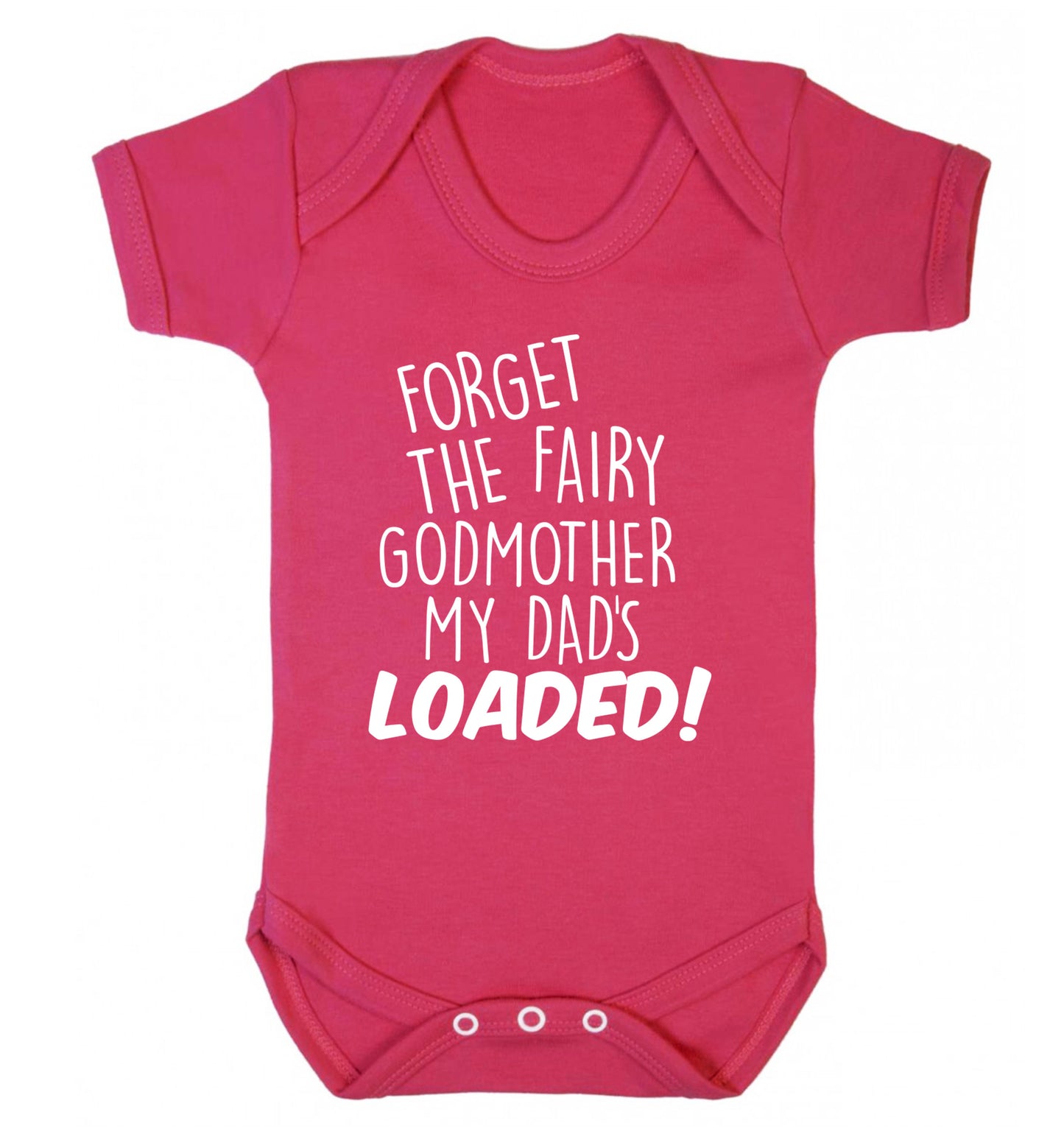 Forget the fairy godmother my dad's loaded Baby Vest dark pink 18-24 months