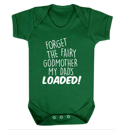 Forget the fairy godmother my dad's loaded Baby Vest green 18-24 months