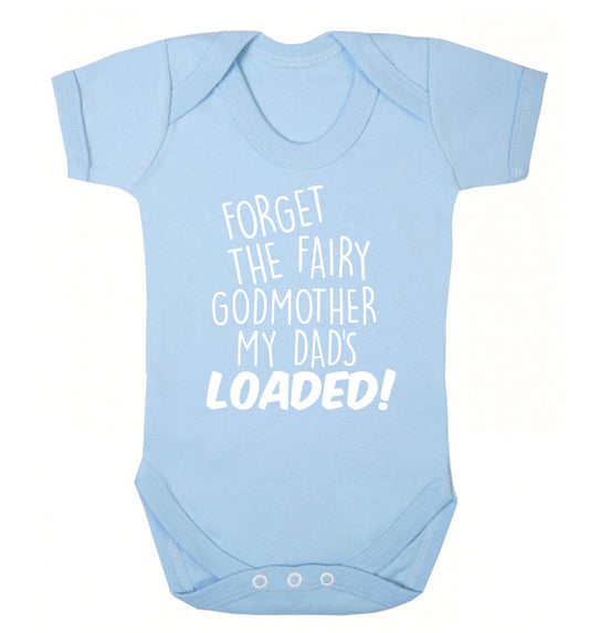 Forget the fairy godmother my dad's loaded Baby Vest pale blue 18-24 months