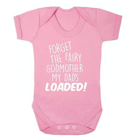 Forget the fairy godmother my dad's loaded Baby Vest pale pink 18-24 months
