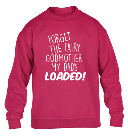 Forget the fairy godmother my dad's loaded children's pink sweater 12-14 Years