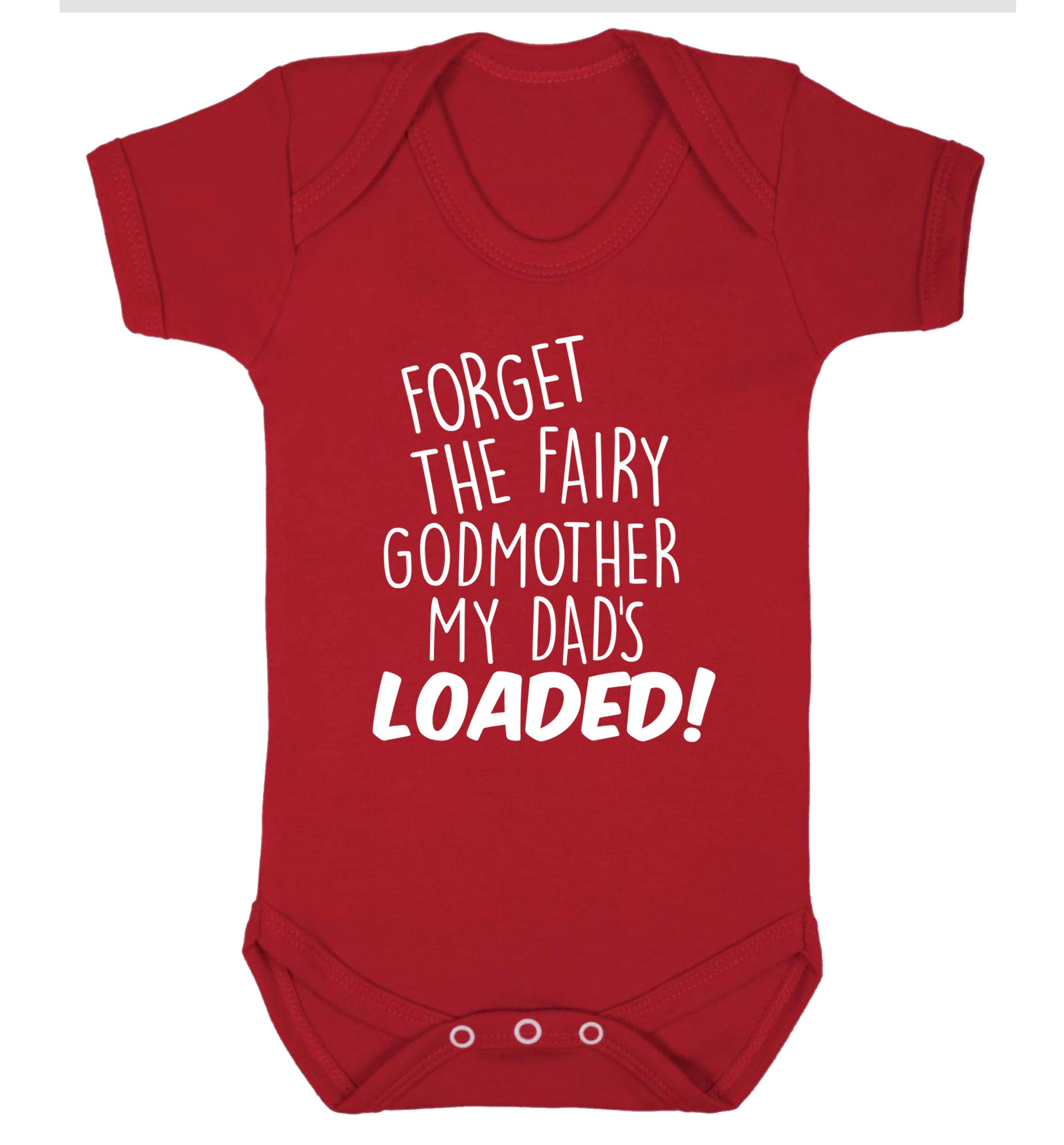 Forget the fairy godmother my dad's loaded Baby Vest red 18-24 months