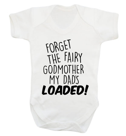 Forget the fairy godmother my dad's loaded Baby Vest white 18-24 months