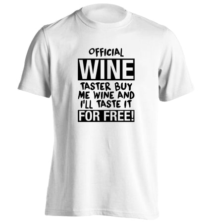 Official wine taster buy me wine and I'll taste it for free adults unisex white Tshirt 2XL