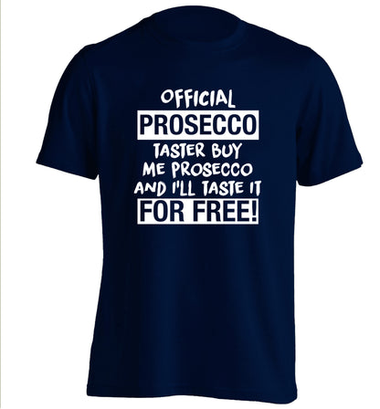 Official prosecco taster buy me wine and I'll taste it for free adults unisex navy Tshirt 2XL