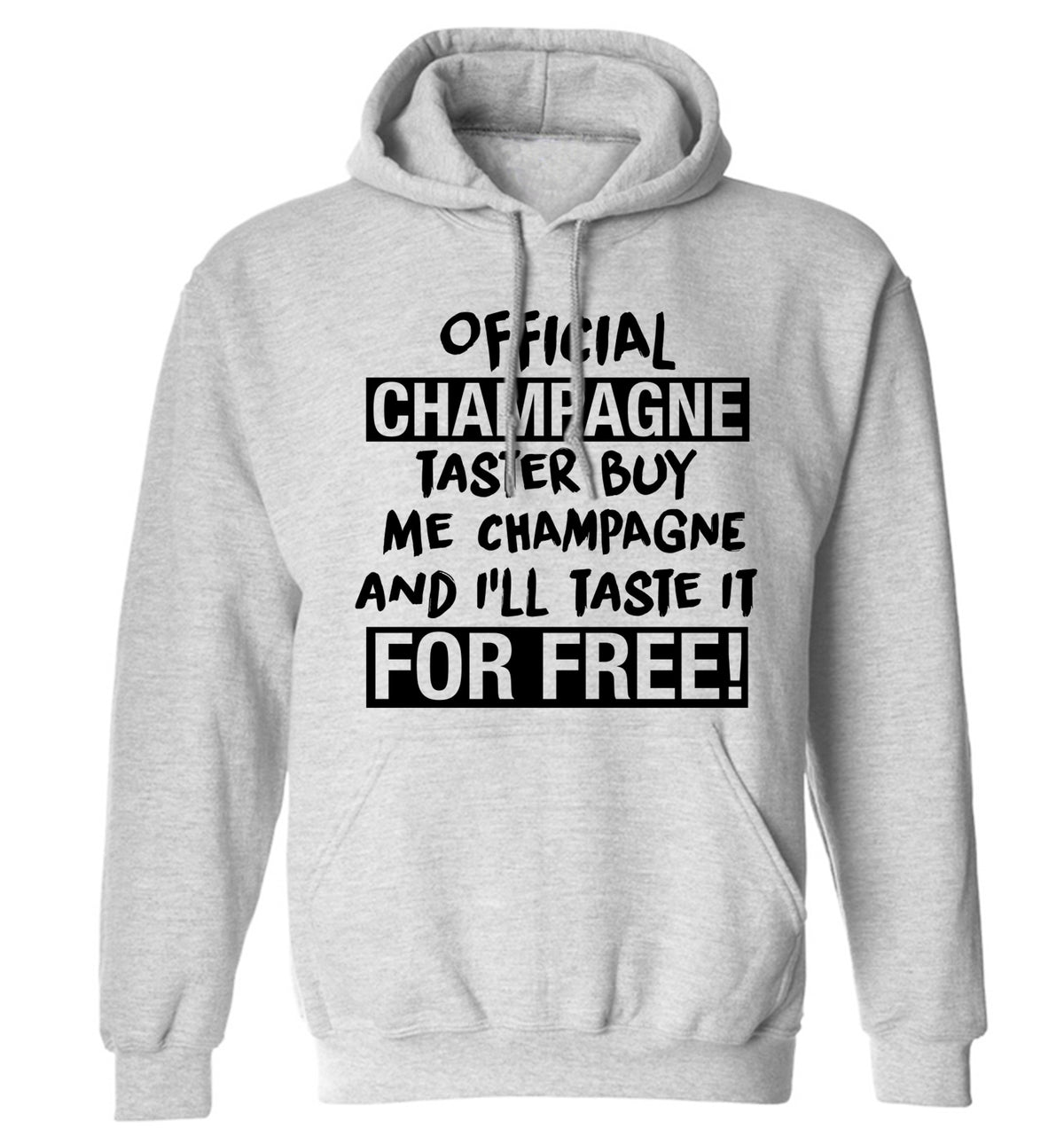 Official champagne taster buy me champagne and I'll taste it for free adults unisex grey hoodie 2XL