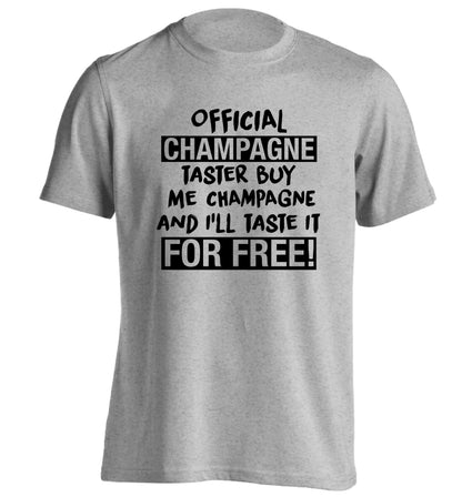 Official champagne taster buy me champagne and I'll taste it for free adults unisex grey Tshirt 2XL