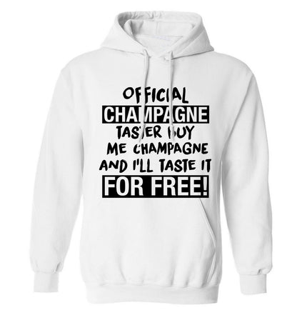 Official champagne taster buy me champagne and I'll taste it for free adults unisex white hoodie 2XL