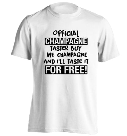 Official champagne taster buy me champagne and I'll taste it for free adults unisex white Tshirt 2XL