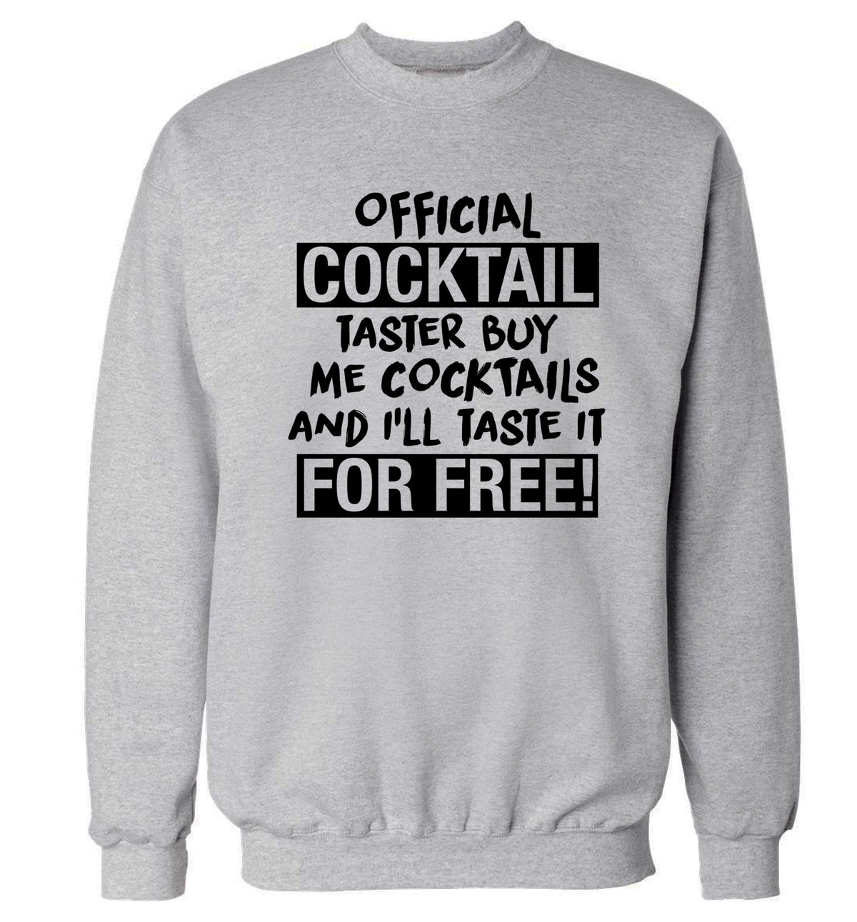 Official cocktail taster buy me cocktails and I'll taste it for free Adult's unisex grey Sweater 2XL