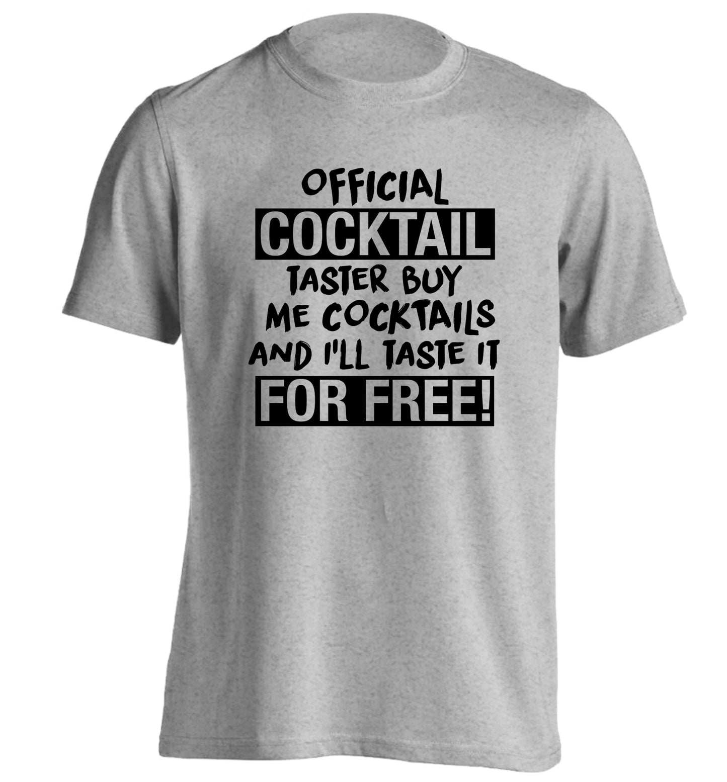 Official cocktail taster buy me cocktails and I'll taste it for free adults unisex grey Tshirt 2XL