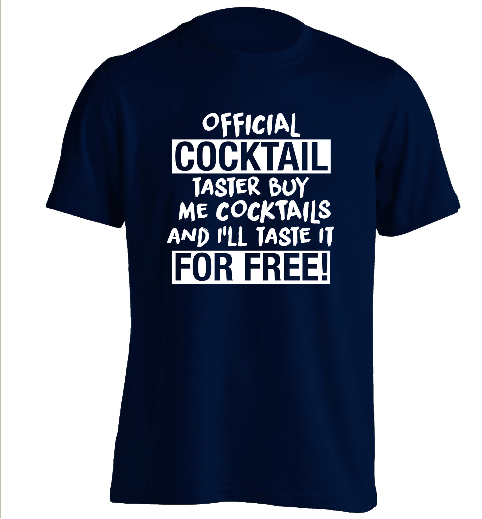 Official cocktail taster buy me cocktails and I'll taste it for free adults unisex navy Tshirt 2XL