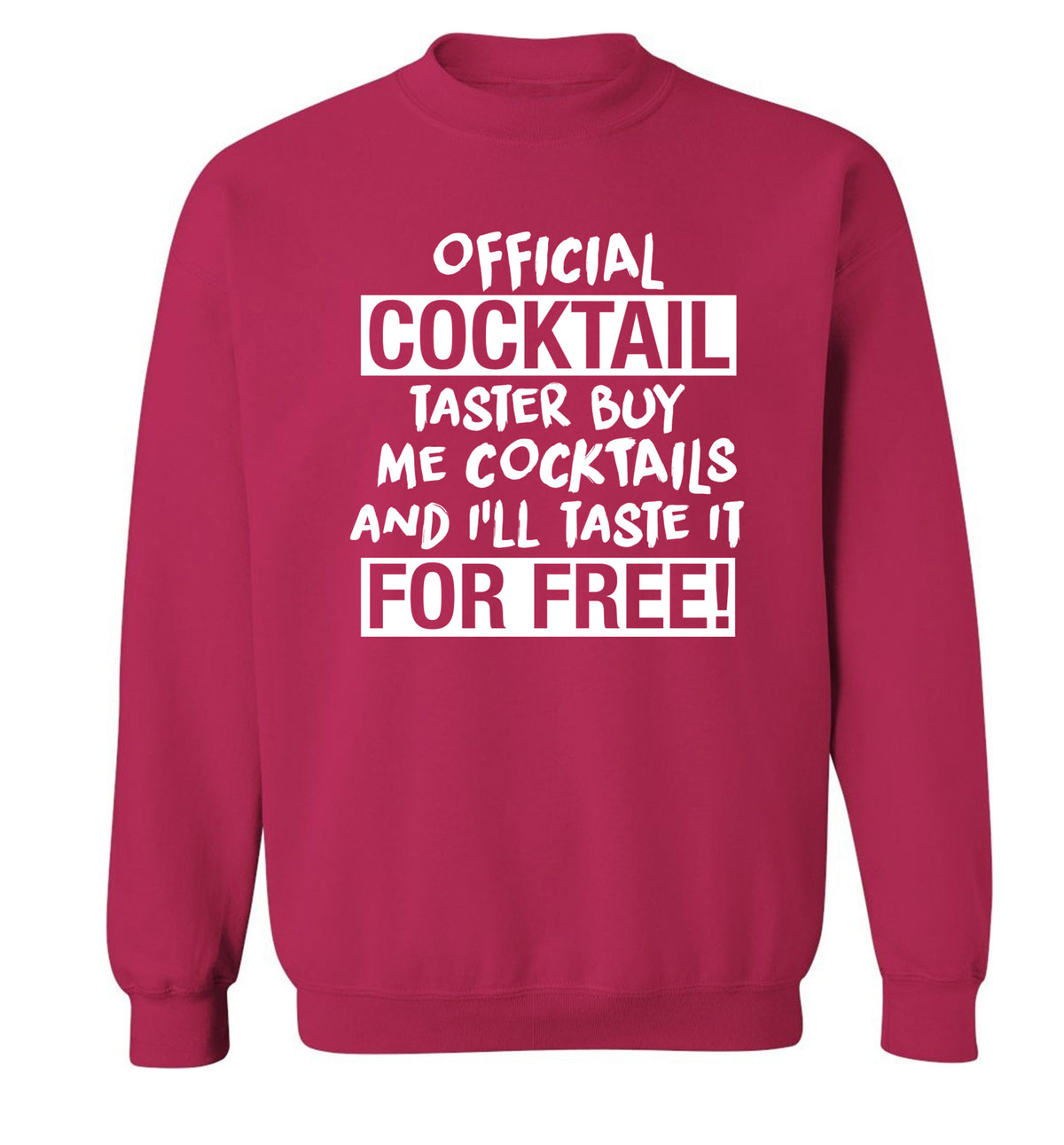 Official cocktail taster buy me cocktails and I'll taste it for free Adult's unisex pink Sweater 2XL