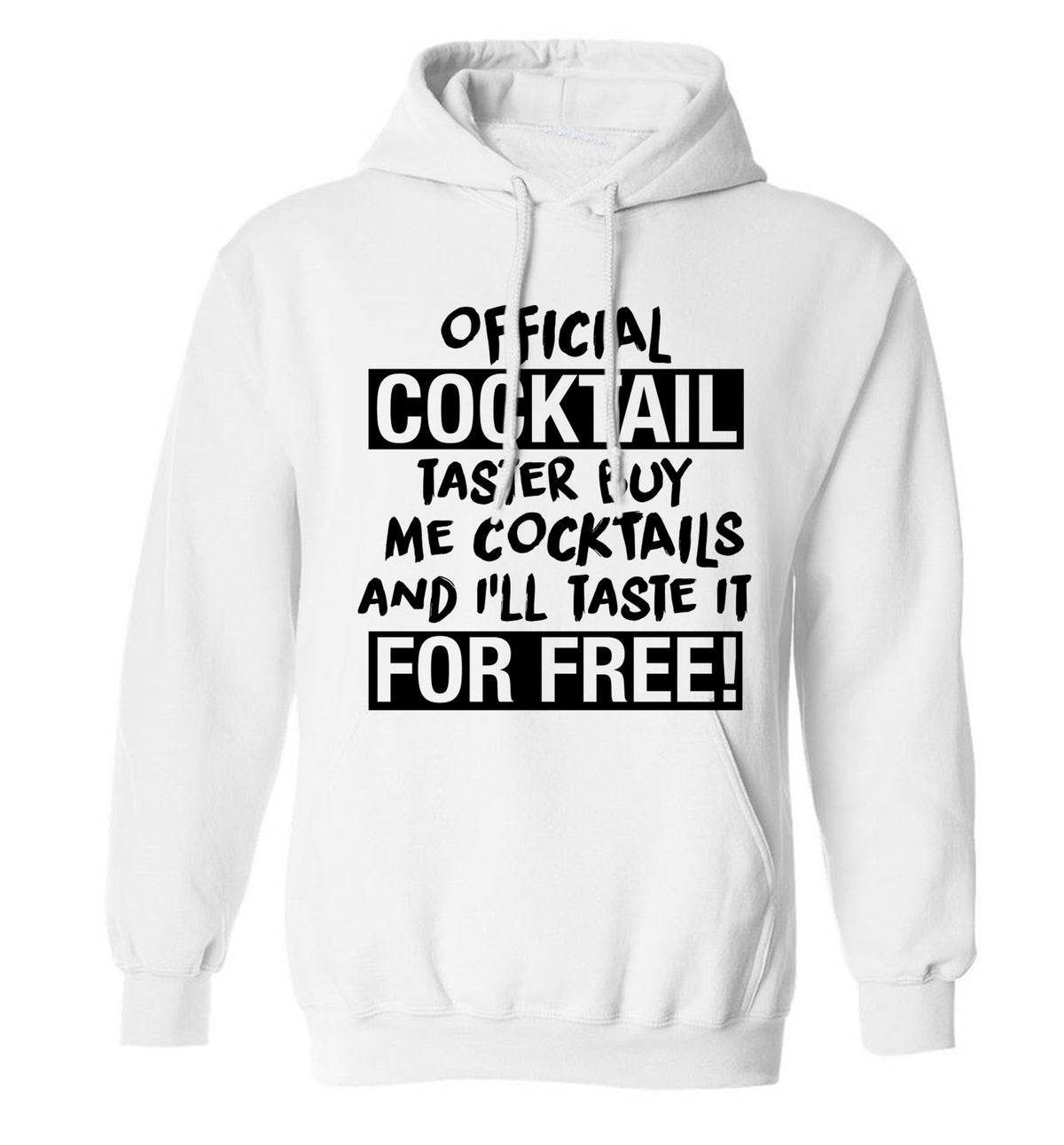 Official cocktail taster buy me cocktails and I'll taste it for free adults unisex white hoodie 2XL
