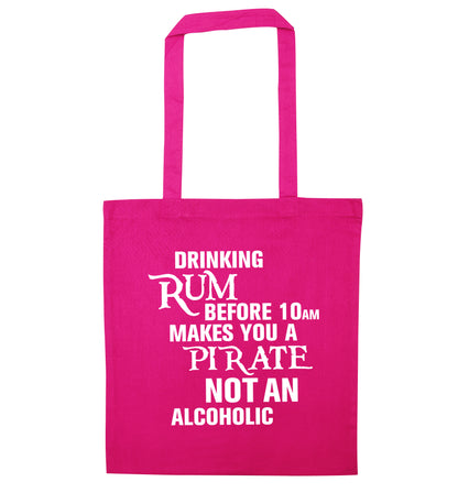 Drinking rum before 10AM makes you a pirate not an alcoholic pink tote bag