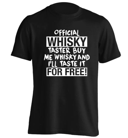 Official whisky taster buy me whisky and I'll taste it for free adults unisex black Tshirt 2XL