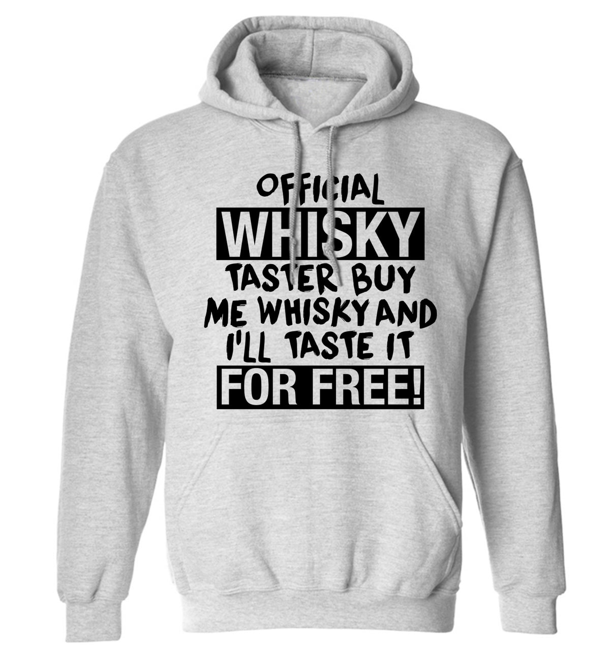 Official whisky taster buy me whisky and I'll taste it for free adults unisex grey hoodie 2XL