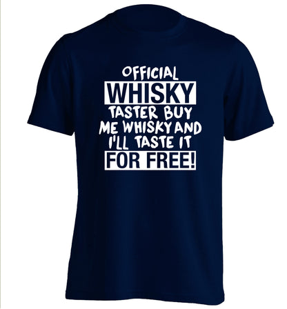 Official whisky taster buy me whisky and I'll taste it for free adults unisex navy Tshirt 2XL