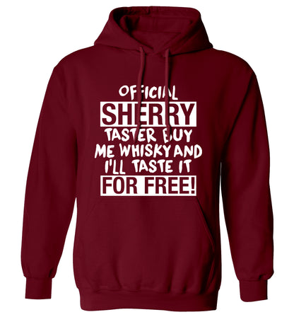 Official sherry taster buy me sherry and I'll taste it for free adults unisex maroon hoodie 2XL