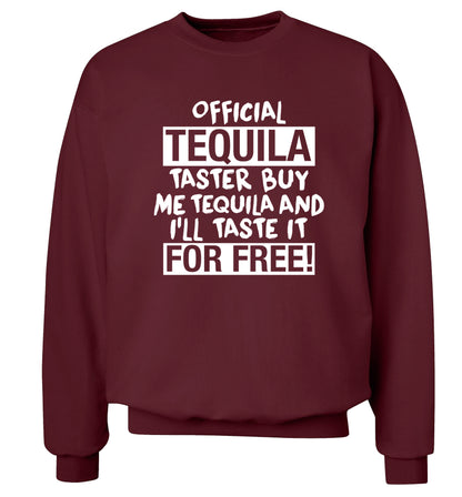 Official tequila taster buy me tequila and I'll taste it for free Adult's unisex maroon Sweater 2XL