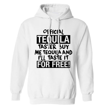 Official tequila taster buy me tequila and I'll taste it for free adults unisex white hoodie 2XL