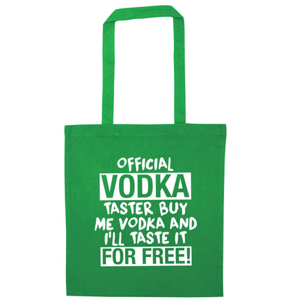 Official vodka taster buy me vodka and I'll taste it for free green tote bag
