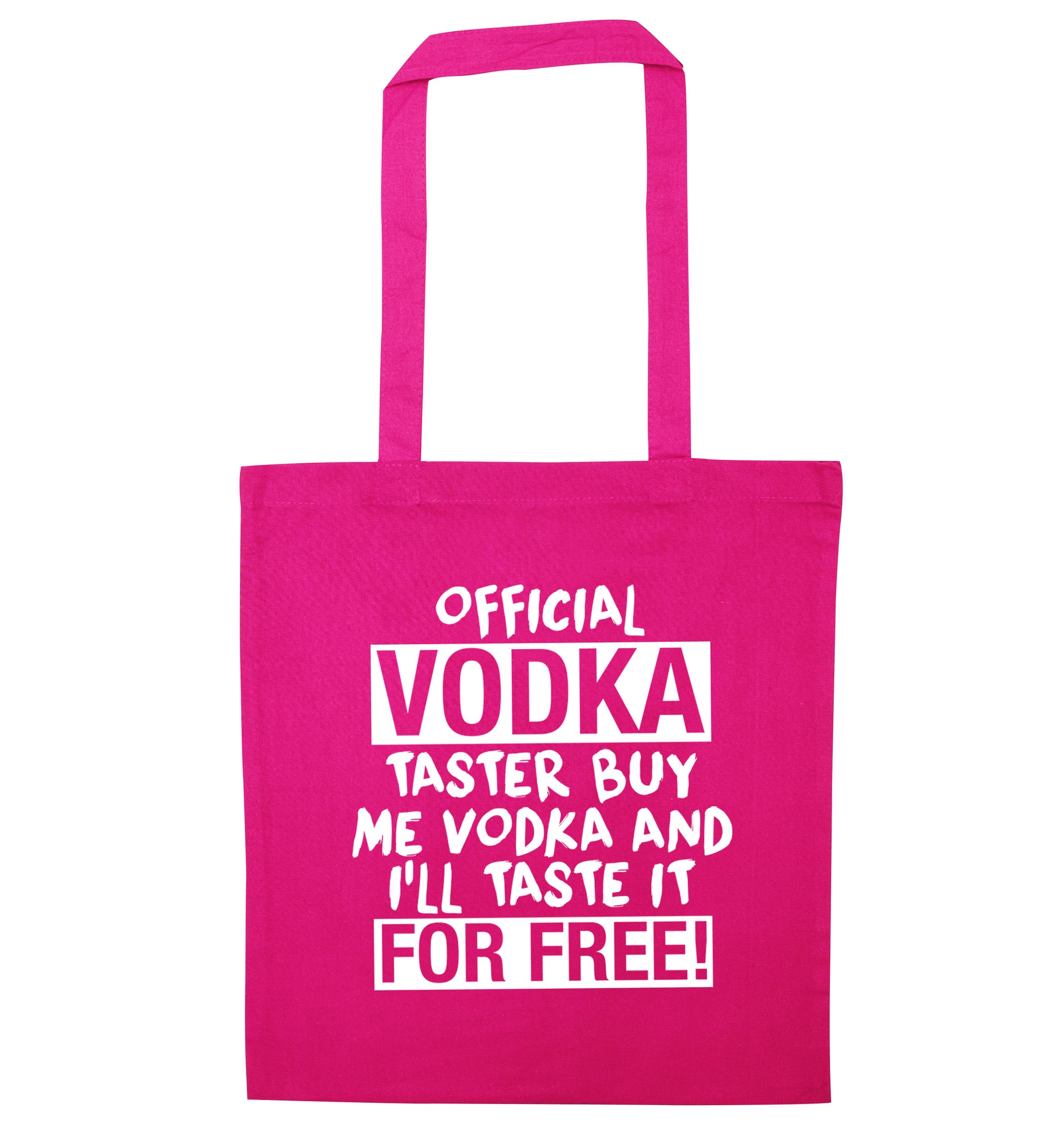 Official vodka taster buy me vodka and I'll taste it for free pink tote bag