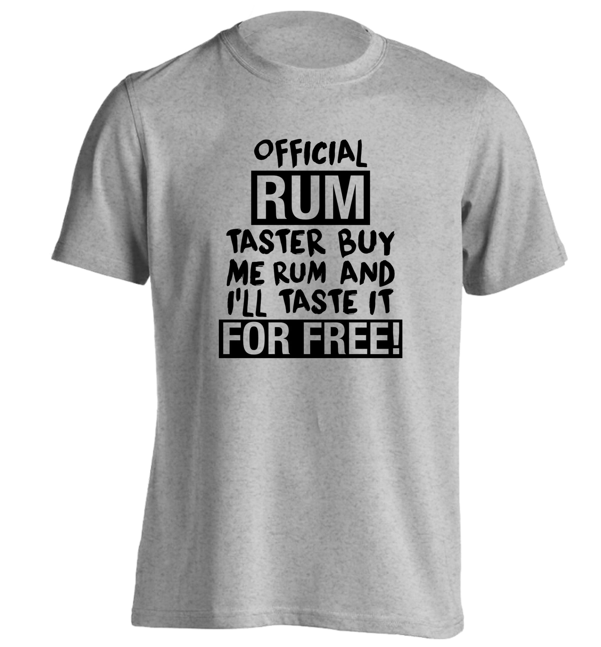 Official rum taster buy me rum and I'll taste it for free adults unisex grey Tshirt 2XL