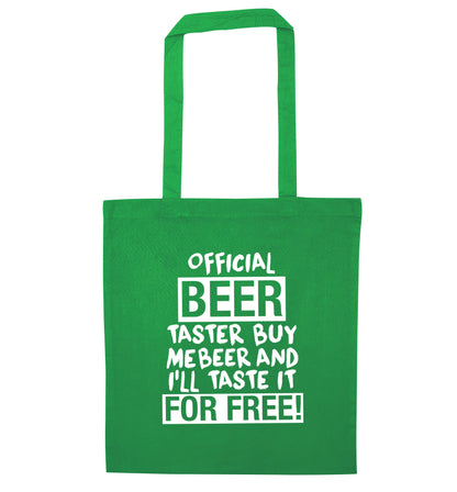 Official beer taster buy me beer and I'll taste it for free! green tote bag