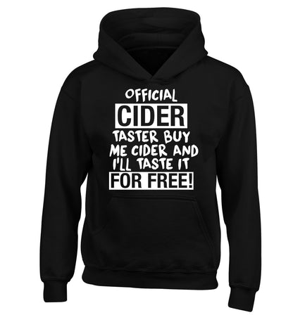 Official cider taster buy me cider and I'll taste it for free! children's black hoodie 12-14 Years