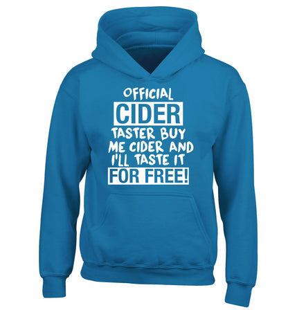 Official cider taster buy me cider and I'll taste it for free! children's blue hoodie 12-14 Years