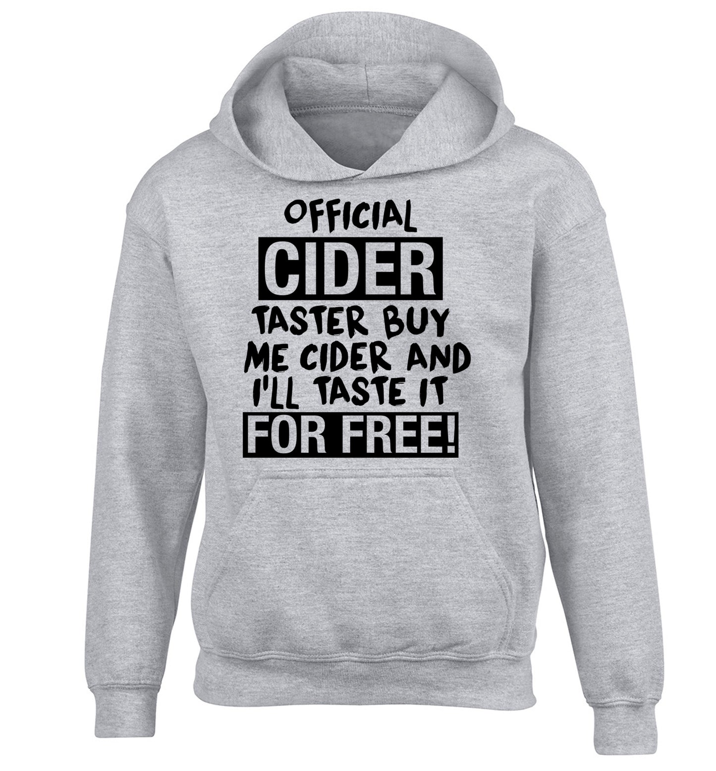 Official cider taster buy me cider and I'll taste it for free! children's grey hoodie 12-14 Years