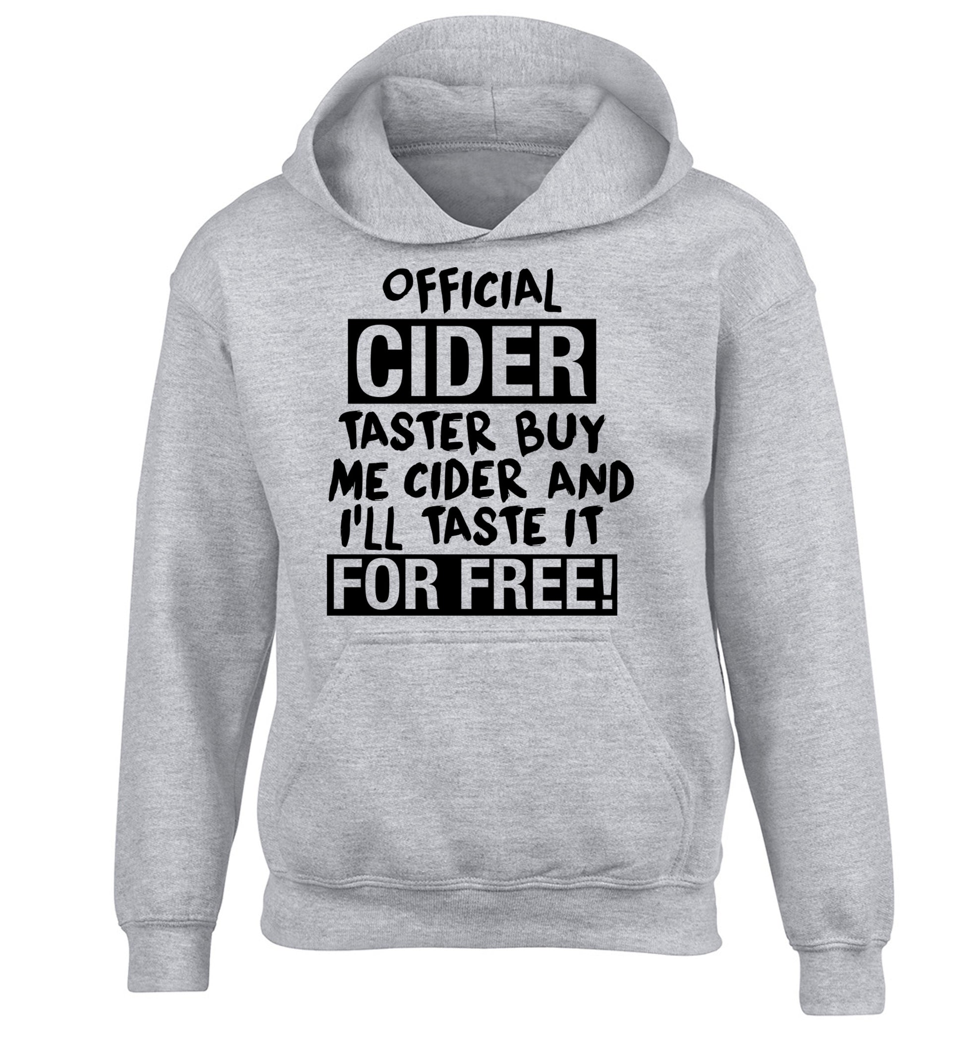Official cider taster buy me cider and I'll taste it for free! children's grey hoodie 12-14 Years