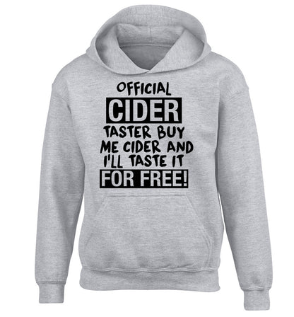 Official cider taster buy me cider and I'll taste it for free! children's grey hoodie 12-14 Years