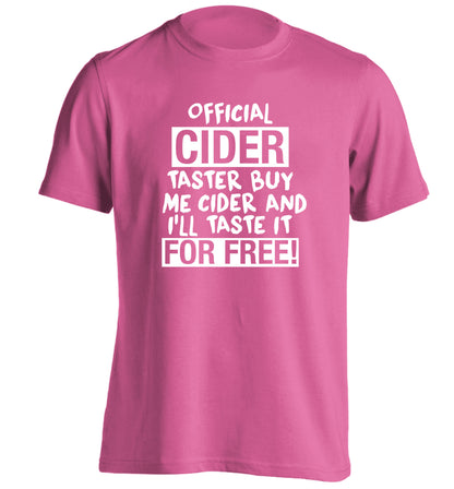Official cider taster buy me cider and I'll taste it for free! adults unisex pink Tshirt 2XL
