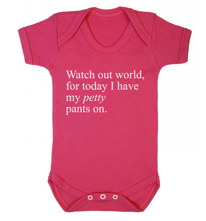 Watch out world, for today I have my petty pants on Baby Vest dark pink 18-24 months