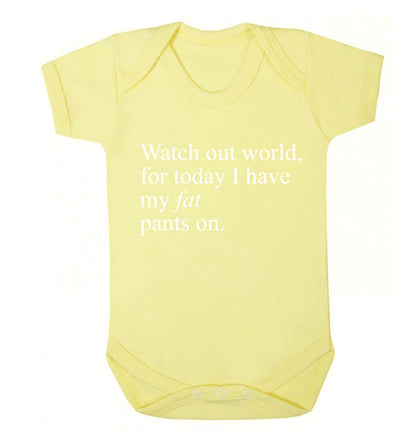 Watch out world, for today I have my fat pants on Baby Vest pale yellow 18-24 months