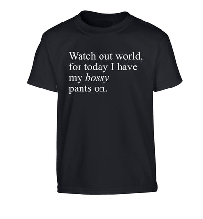 Watch out world, for today I have my bossy pants on Children's black Tshirt 12-14 Years