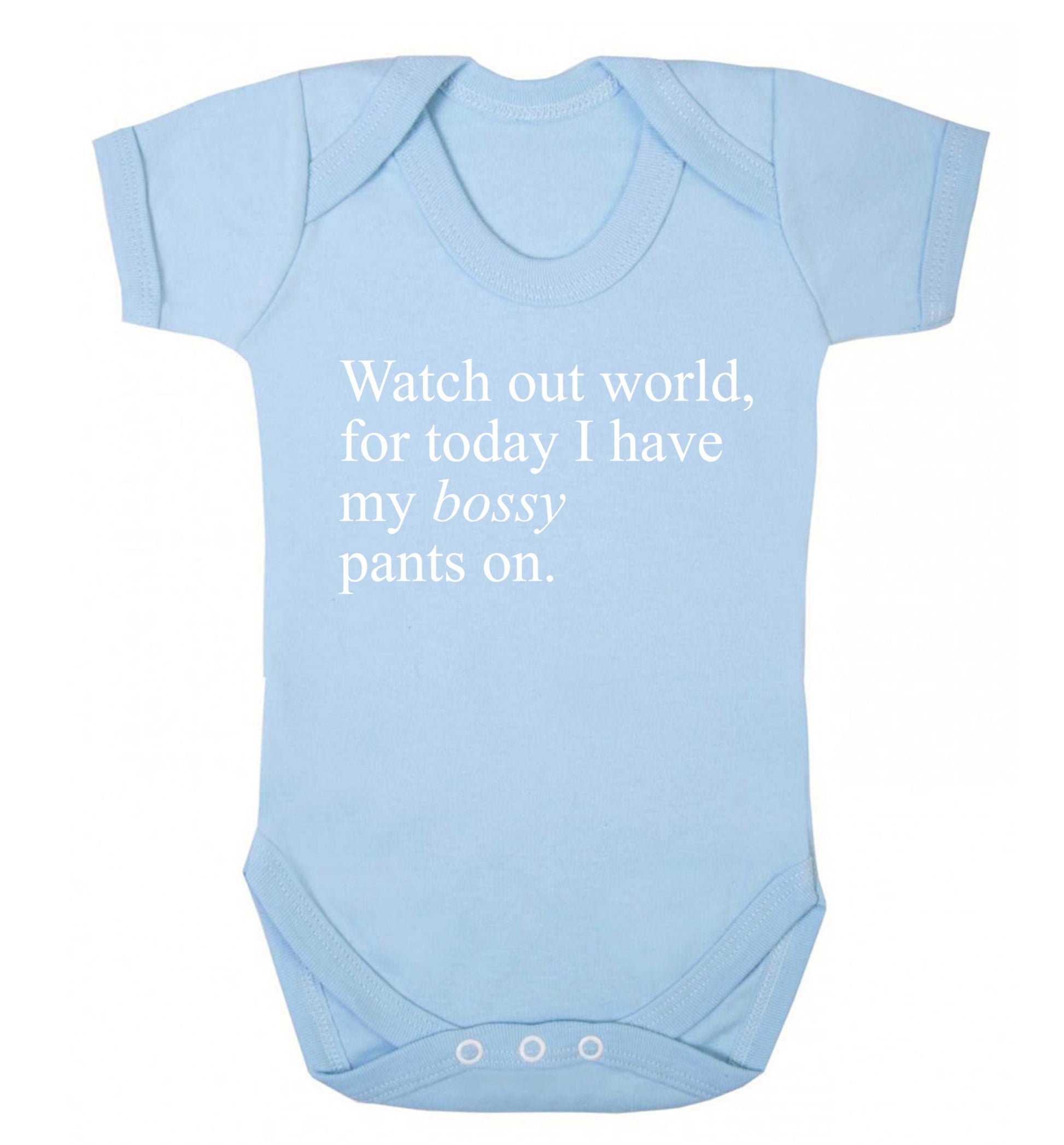 Watch out world, for today I have my bossy pants on Baby Vest pale blue 18-24 months
