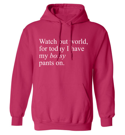 Watch out world, for today I have my bossy pants on adults unisex pink hoodie 2XL