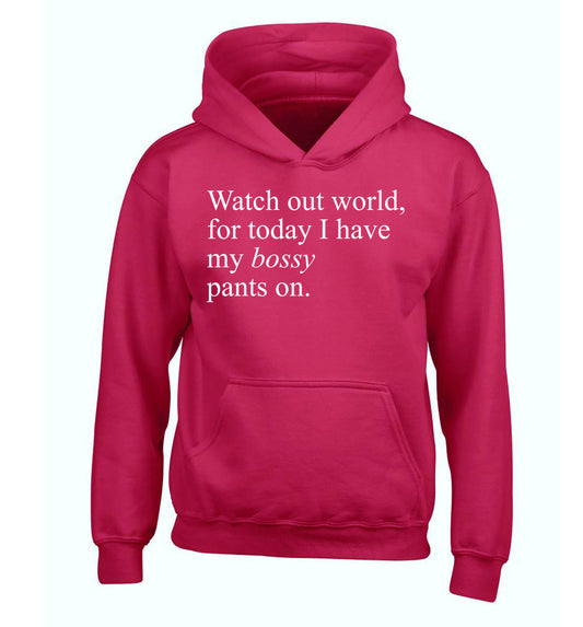Watch out world, for today I have my bossy pants on children's pink hoodie 12-14 Years