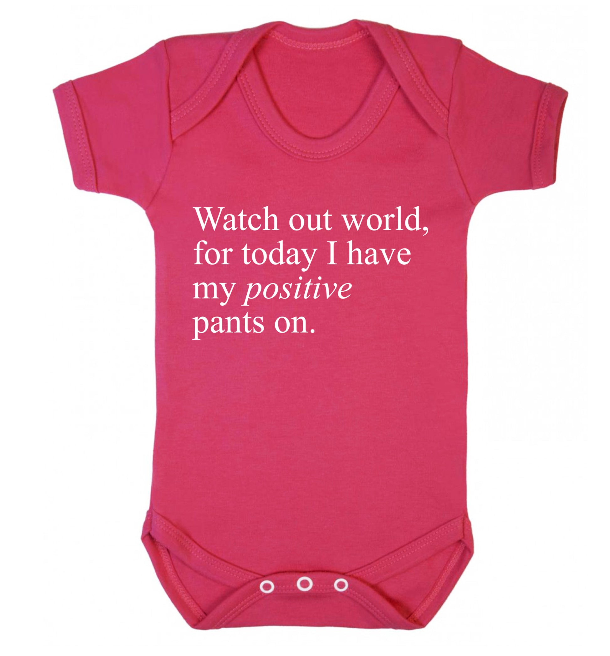 Watch out world, for today I have my positive pants on Baby Vest dark pink 18-24 months