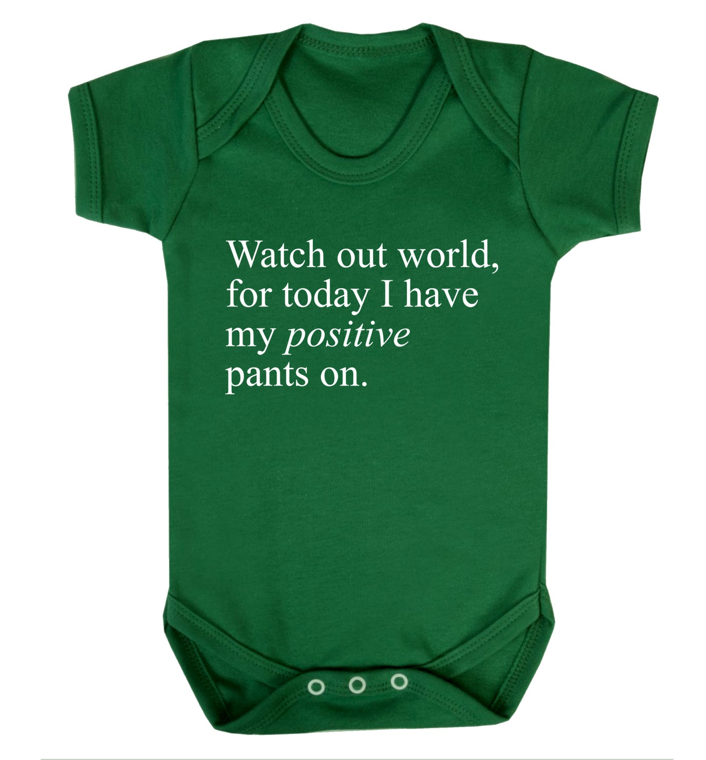 Watch out world, for today I have my positive pants on Baby Vest green 18-24 months
