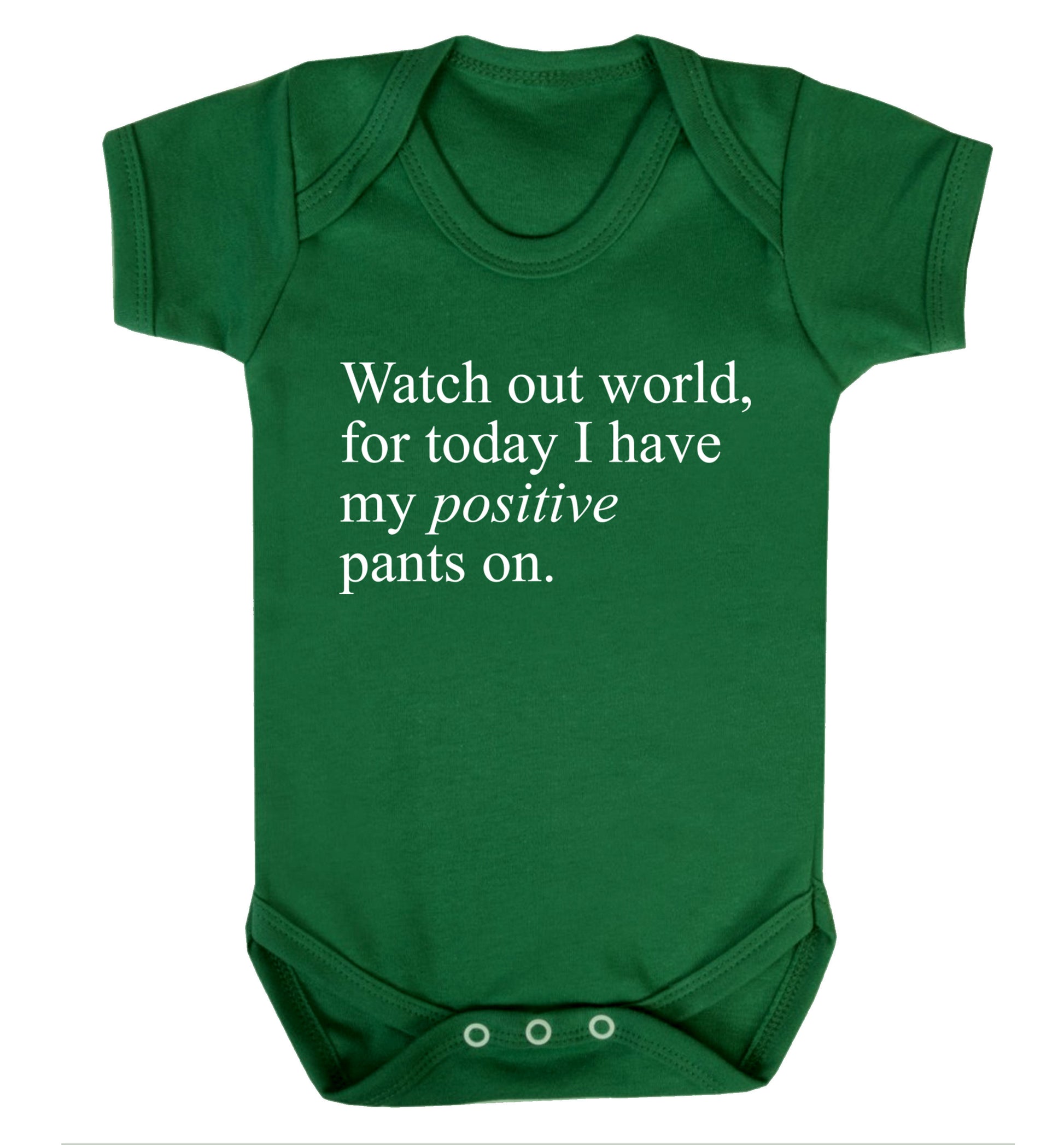 Watch out world, for today I have my positive pants on Baby Vest green 18-24 months